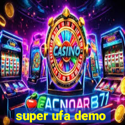 super ufa demo